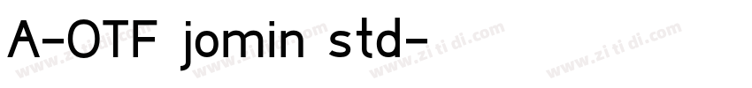 A-OTF jomin std字体转换